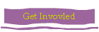 Get Invovled